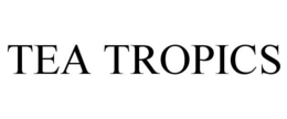 TEA TROPICS trademark
