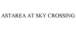 ASTAREA AT SKY CROSSING trademark