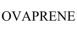 OVAPRENE trademark