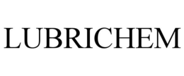 LUBRICHEM trademark