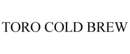 TORO COLD BREW trademark