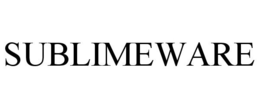 SUBLIMEWARE trademark