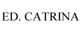 ED. CATRINA trademark