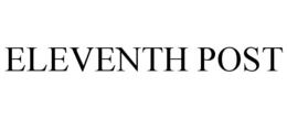 ELEVENTH POST trademark
