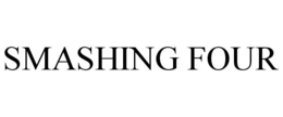 SMASHING FOUR trademark