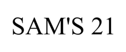 SAM'S 21 trademark