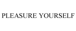 PLEASURE YOURSELF trademark