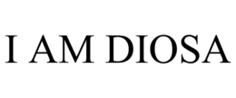 I AM DIOSA trademark