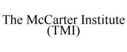 THE MCCARTER INSTITUTE (TMI) trademark