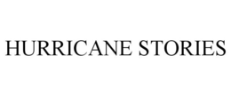 HURRICANE STORIES trademark