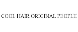 COOL HAIR ORIGINAL PEOPLE trademark