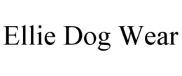 ELLIE DOG WEAR trademark