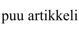 PUU ARTIKKELI trademark