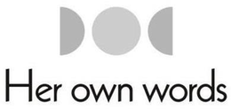 HER OWN WORDS trademark