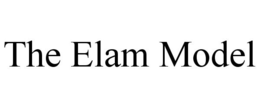 THE ELAM MODEL trademark