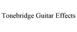 TONEBRIDGE GUITAR EFFECTS trademark