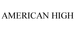 AMERICAN HIGH trademark