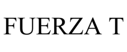 FUERZA T trademark