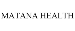 MATANA HEALTH trademark