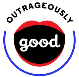 OUTRAGEOUSLY GOOD trademark