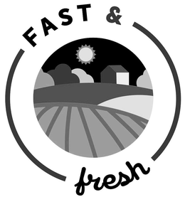 FAST & FRESH trademark