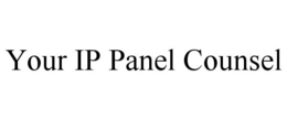YOUR IP PANEL COUNSEL trademark