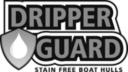 DRIPPER GUARD STAIN FREE BOAT HULLS trademark