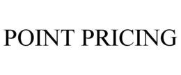 POINT PRICING trademark