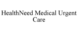 HEALTHNEED MEDICAL URGENT CARE trademark