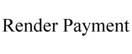 RENDER PAYMENT trademark