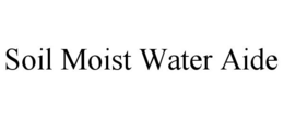 SOIL MOIST WATER AIDE trademark