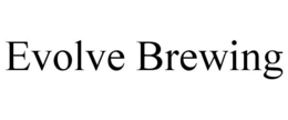 EVOLVE BREWING trademark