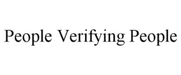 PEOPLE VERIFYING PEOPLE trademark