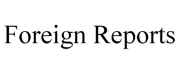 FOREIGN REPORTS trademark