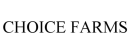 CHOICE FARMS trademark