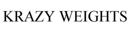 KRAZY WEIGHT trademark