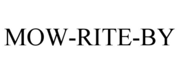 MOW-RITE-BY trademark
