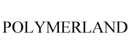 POLYMERLAND trademark
