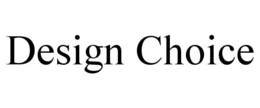 DESIGN CHOICE trademark