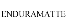 ENDURAMATTE trademark