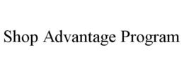 SHOP ADVANTAGE PROGRAM trademark