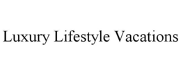 LUXURY LIFESTYLE VACATIONS trademark