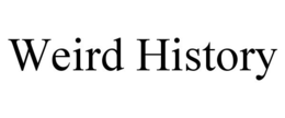 WEIRD HISTORY trademark