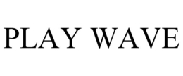 PLAY WAVE trademark