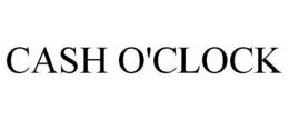 CASH O'CLOCK trademark