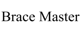 BRACE MASTER trademark