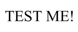 TEST ME! trademark