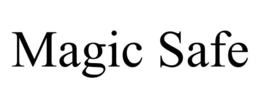 MAGIC SAFE trademark