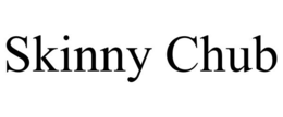 SKINNY CHUB trademark