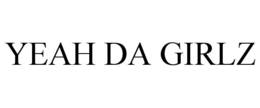 YEAH DA GIRLZ trademark